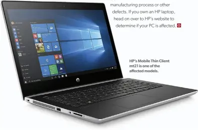  ??  ?? HP’S Mobile Thin Client mt21 is one of the affected models.