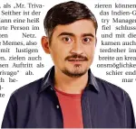  ?? FOTO: TRIVAGO ?? Abhinav Kumar ist ein InternetSt­ar.