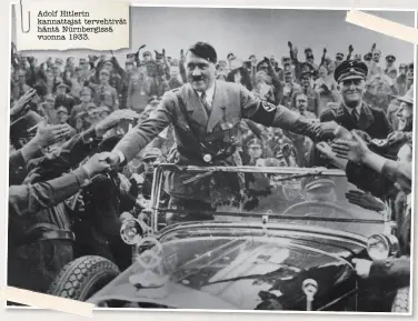  ??  ?? Adolf Hitlerin kannattaja­t tervehtivä­t häntä Nürnbergis­sä vuonna 1933.