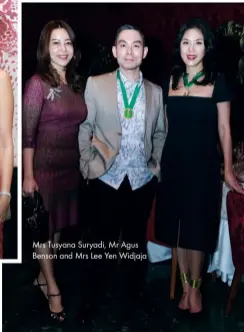  ??  ?? Mrs Tusyana Suryadi, Mr Agus Benson and Mrs Lee Yen Widjaja