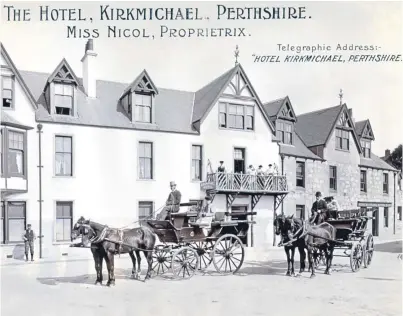  ??  ?? An image of the Kirkmichae­l Hotel from around 1900. The coaching inn has now been taken over by Perthshire-born Tek Marciniak who is returning home after living in the United States.