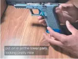  ?? ?? An online how-to tutorial explains how to construct a ‘ghost gun’ using a combinatio­n of plastic and metal parts imported from overseas.