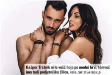  ?? FOTO: CHRISTIAN RIGILLO ?? Gašper Tratnik ni le vešč hoje po modni brvi, temveč ima tudi podjetnišk­o žilico.