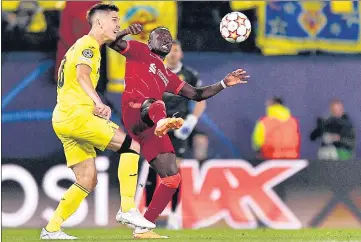  ?? REUTERS ?? Liverpool's Sadio Mane scored his team’ s third goal against Villarreal on Tuesday. Liverpool won 3-2.