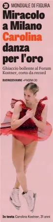  ?? In testa ?? Carolina Kostner, 31 anni