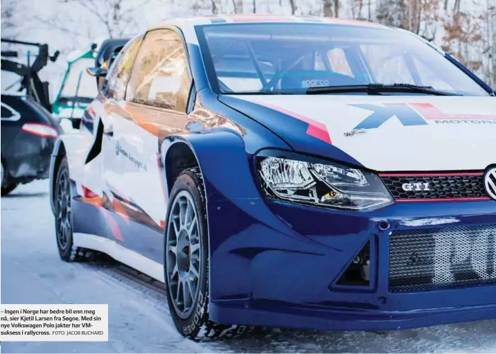  ?? FOTO: JACOB BUCHARD ?? – Ingen i Norge har bedre bil enn meg nå, sier Kjetil Larsen fra Søgne. Med sin nye Volkswagen Polo jakter har Vmsuksess i rallycross.