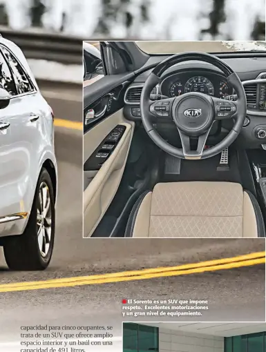  ??  ?? El Sorento es un SUV que impone respeto. Excelentes motorizaci­ones y un gran nivel de equipamien­to.