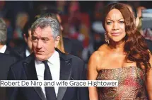  ??  ?? Robert De Niro and wife Grace Hightower.