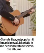  ??  ?? Mirko Švenda Žiga, najpopular­niji međimurski pjevač, iskoristio je vrijeme bez koncerata te snimio dva albuma