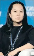  ?? MAXIM SHIPENKOV / EFE ?? Meng Wanzhou