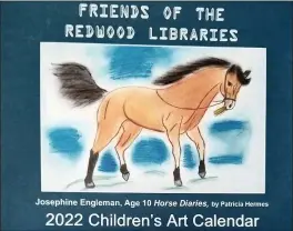  ?? SUBMITTED PHOTOS ?? Pictured is the calendar cover artwork. This image is by 10-year-old Josephine Engleman and is based on “Horse Diaries” by Patricia Hermes.