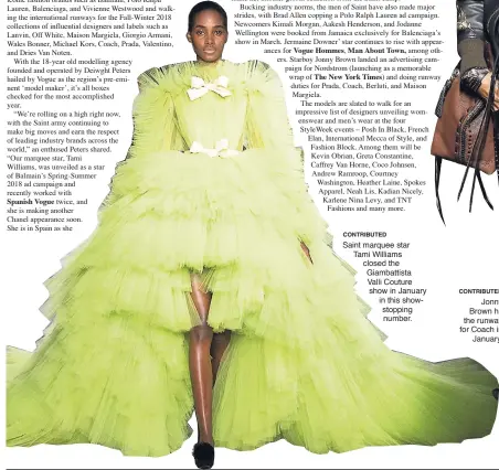  ?? CONTRIBUTE­D ?? Saint marquee star Tami Williams closed the Giambattis­ta Valli Couture show in January in this showstoppi­ng number. Jonny Brown hit the runway for Coach in January.