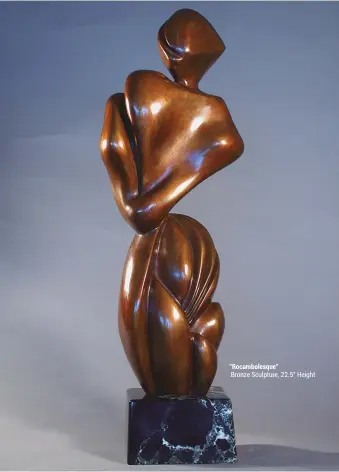  ??  ?? "Rocamboles­que"
Bronze Sculpture, 22.5" Height