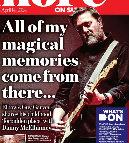  ?? Flying Dream 1 ?? REFLECTIVE: Elbow’s Guy Garvey and, left, cover of