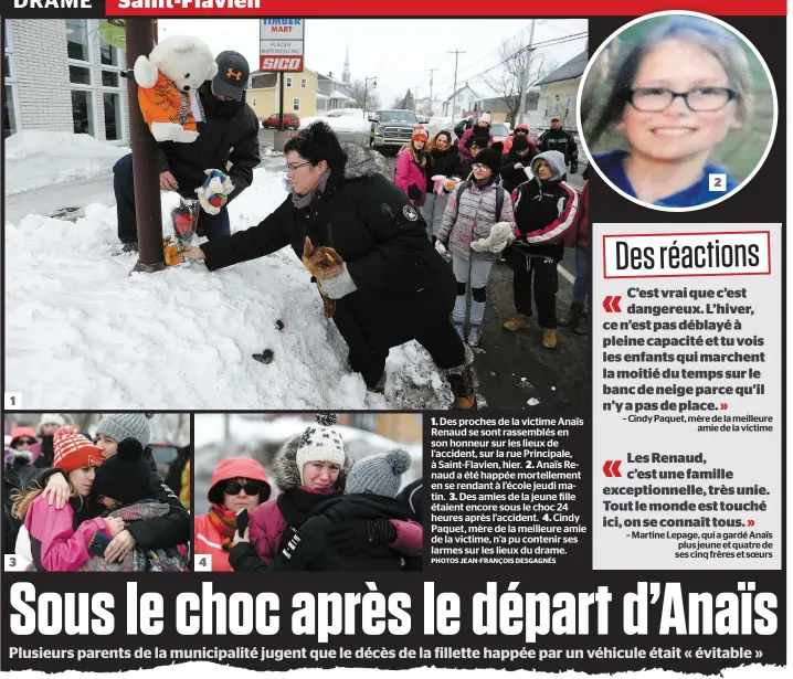  ?? PHOTOS JEAN-FRANÇOIS DESGAGNÉS ?? 1. Des proches de la victime Anaïs Renaud se sont rassemblés en son honneur sur les lieux de l’accident, sur la rue Principale, à Saint-flavien, hier. 2. Anaïs Renaud a été happée mortelleme­nt en se rendant à l’école jeudi matin. 3. Des amies de la...