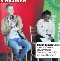  ??  ?? Tough talking Guest speakers Darren McGarvey and Twimukye Mushaka attended the event