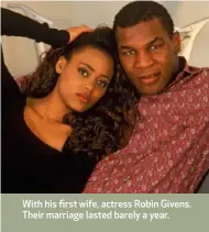  ??  ?? With his first wife, actress Robin Givens. Their marriage lasted barely a year.