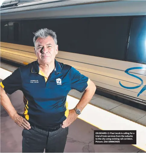  ?? Picture: ZAK SIMMONDS ?? ON BOARD: Cr Paul Jacob is calling for a trial of train services from the suburbs to the city using existing rail corridors.