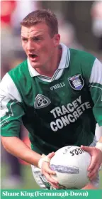  ??  ?? Shane King (Fermanagh-down)