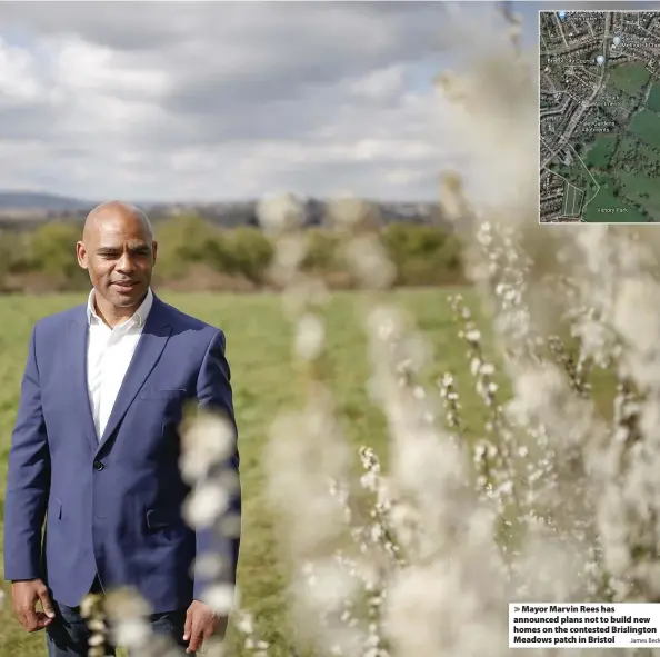  ?? James Beck ?? > Mayor Marvin Rees has announced plans not to build new homes on the contested Brislingto­n Meadows patch in Bristol