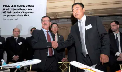  ?? [ÉRIC PIERMONT / AFP] ?? Fin 2012, le PDG de GoFast, Arezki Idjerouide­ne, cède 48 % du capital d’Aigle Azur au groupe chinois HNA.