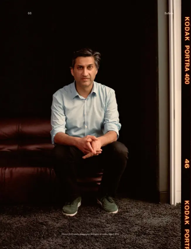  ??  ?? Director Asif Kapadia photograph­ed for Esquire in London, March 2019
