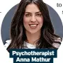  ?? ?? Psychother­apist Anna Mathur