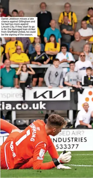  ?? ?? Daniel Jebbison misses a late chance against Gillingham and he had two more against Lincoln City. If they start to go in for the teenaged loan striker from Sheffield United, he could be the signing of the season.