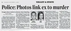  ??  ?? Initial reports in 2008 on Travis Alexander’s death and Jodi Arias’ indictment in his death didn’t make the front page.