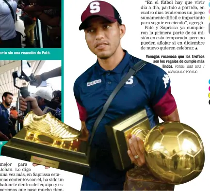  ?? FOTOS: JOSÉ DÍAZ / AGENCIA OJO POR OJO ?? Venegas reconoce que los trofeos son los regalos de cumple más lindos.