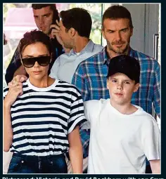  ??  ?? Distressed: Victoria and David Beckham with son Cruz