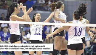  ??  ?? THE ATENEO Lady Eagles are heading to their sixth straight UAAP women’s volleyball finals, first in the post-Alyssa Valdez era.