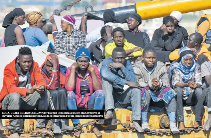  ??  ?? KOGA, GDJE I KOLIKO USELJAVATI? Europa je pokušala useliti stanovništ­vo iz sjeverne Afrike i s Bliskog istoka, ali ta je imigracija počela lomiti njihova društva