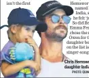  ?? PHOTO: QUINN ROONEY/GETTY IMAGES ?? Chris Hemsworth named his daughter India Rose Hemsworth