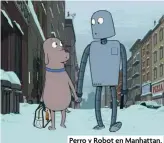  ?? ?? Perro y Robot en Manhattan.