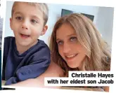  ?? ?? Christalle Hayes with her eldest son Jacob