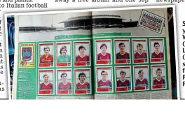  ??  ?? Stuck on you: the West Ham (left) and Liverpool (right) spreads from Panini’s Football 85