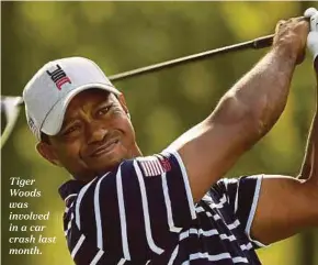  ??  ?? Tiger Woods was involved in a car crash last month.