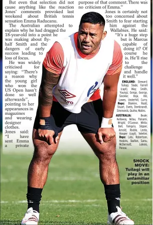  ?? ?? SHOCK MOVE: Tuilagi will play in an unfamiliar position