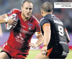  ??  ?? Salford Red Devils’ Lee Mossop