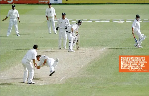  ?? PICTURE: Getty Images ?? Flying high: England’s Darren Gough runs out Jason Gillespie's runner, Michael Bevan, in the first Test match of the Ashes at Edgbaston