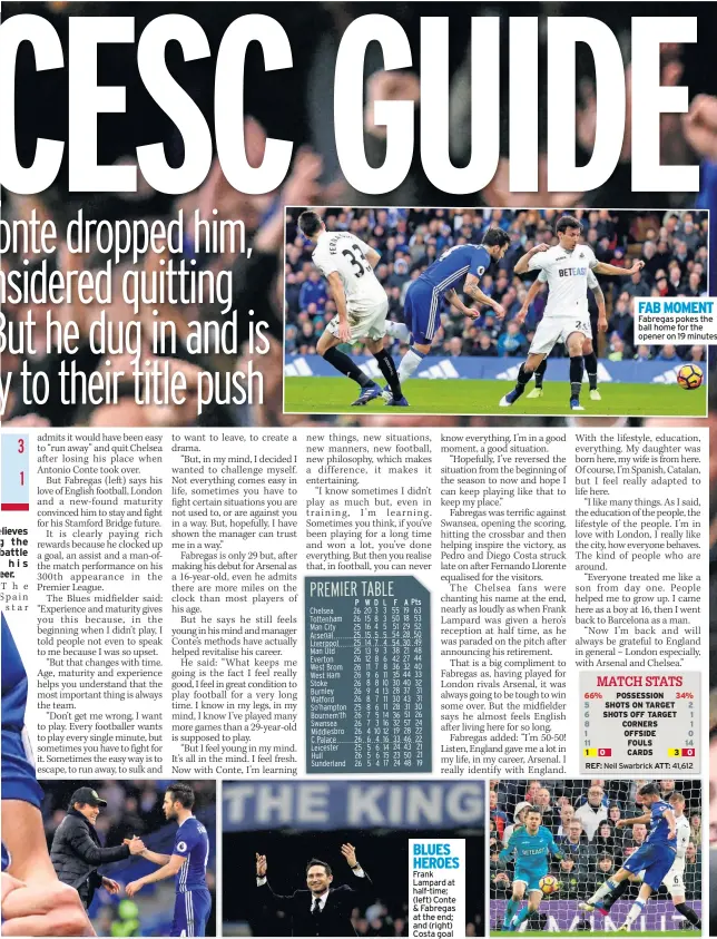  ??  ?? BLUES HEROES Frank Lampard at half-time; (left) Conte & Fabregas at the end; and (right) Costa goal FAB MOMENT Fabregas pokes the ball home for the opener on 19 minutes