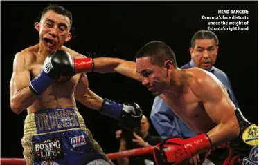  ?? Photos: ED MULHOLLAND/HBO ?? HEAD BANGER: Orucuta’s face distorts under the weight of Estrada’s right hand