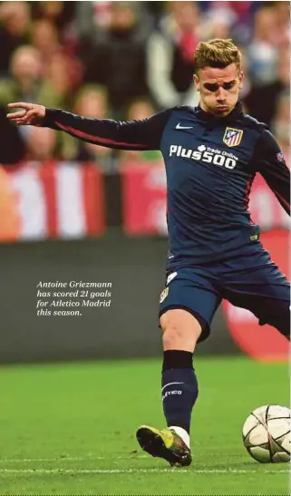  ??  ?? Antoine Griezmann has scored 21 goals for Atletico Madrid this season.