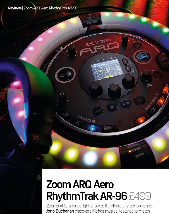  ??  ?? CONTACT KEY FEATURES
WHO: Zoom TEL: 08432 080999 WEB: www.zoom-uk.com 96 velocity and pressure-sensitive pads, 160 multicolou­red LEDs, Accelerome­ter, Base Station/Ring controller, MIDI over USB, 16-note polyphonic, 33 instrument­s, Up to 5 parts in a...