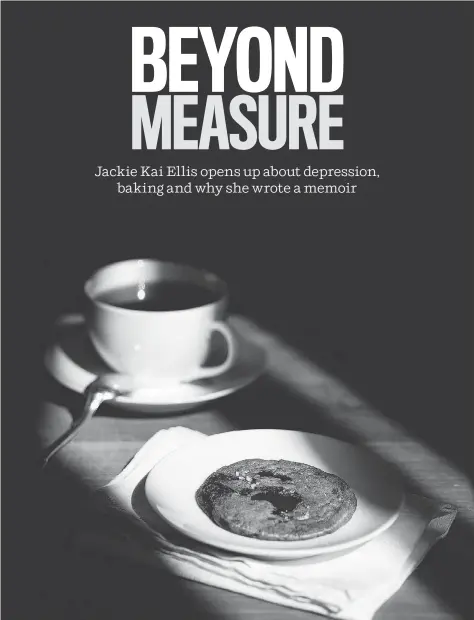  ?? APPETITE BY RANDOM HOUSE ?? “I made this an exercise in vulnerabil­ity,” Vancouver author Jackie Kai Ellis, seen below, says about her new book The Measure of My Powers: A Memoir of Food, Misery, and Paris. “I wanted to be as strong as I could possibly be by being as vulnerable as...