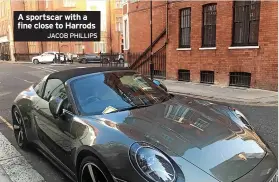 ?? JACOB PHILLIPS ?? A sportscar with a fine close to Harrods