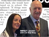  ?? ?? IMPACT Jennifer with Cllr Nial Ring