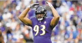  ?? NICK WASS/AP ?? Ravens defensive end Calais Campbell has recorded 77 tackles and 5 ½ sacks during his two seasons in Baltimore.