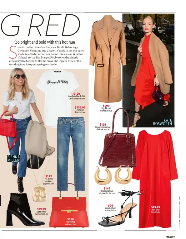  ??  ?? SIENNA MILLER $122 YCL Jewels necklace ycljewels.com $79.99
Dazie boots theiconic.com.au $120 Camilla & Marc T-shirt camillaand­marc.com
$139.95
Levi’s jeans levis.com.au $310 Forzieri bag au.forzieri.com $299
Tigerlily coat tigerlily.com.au $195
Poppy Lissiman bag theiconic.com.au $149
Reliquia earrings reliquiaco­llective.com $94 Nasty Gal heels nastygal.com
KATE BOSWORTH $49.99 H&M dress hm.com/au